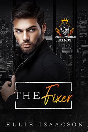The Fixer by Ellie Isaacson