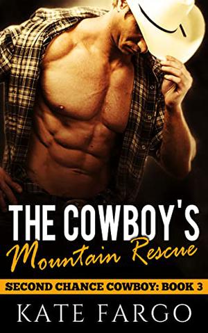 The Cowboy's Mountain Rescue by Kate Fargo