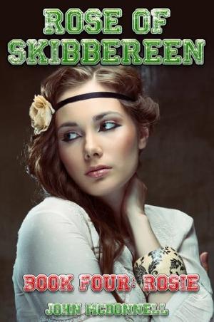 Rose Of Skibbereen 4 by John McDonnell