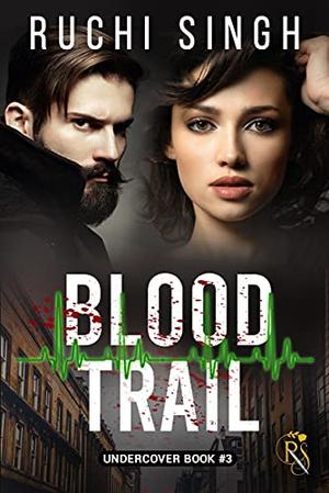 Blood Trail by Ruchi Singh