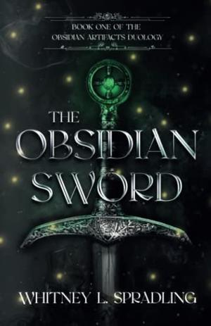The Obsidian Sword by Whitney L. Spradling