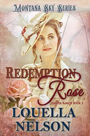 Redemption Rose by Louella Nelson