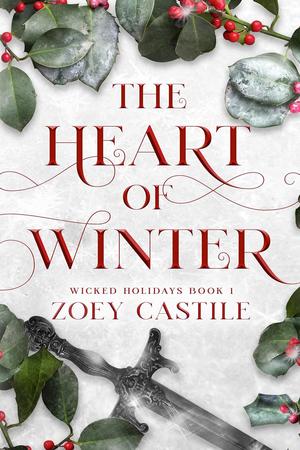 The Heart of Winter by Rizzo Rose, Zoey Castile