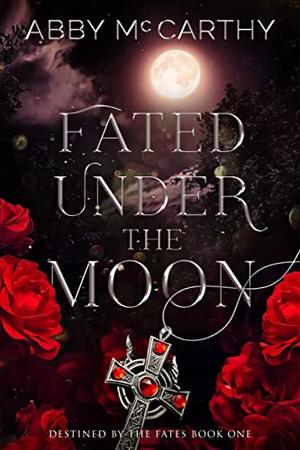 Fated Under the Moon by Abby McCarthy, Hang Le