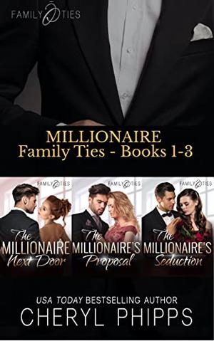 Millionaire Family Ties by Cheryl Phipps