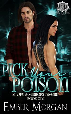 Pick Your Poison (Smoke & Mirrors Tavern #1)