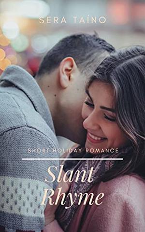 Slant Rhyme by Sera Taíno