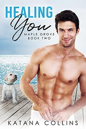 Healing You by Katana Collins