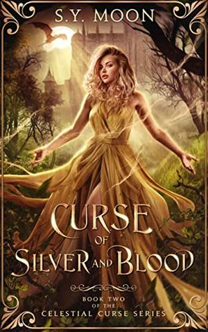 Curse of Silver and Blood (Celestial Curse #2)