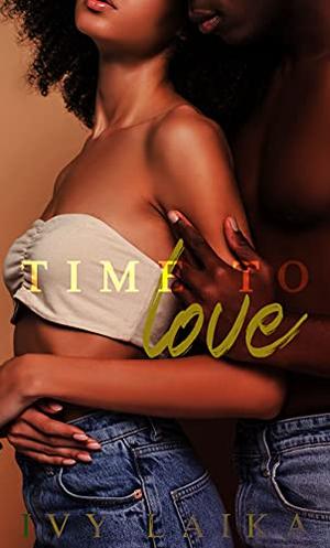 Time to Love by Ivy Laika