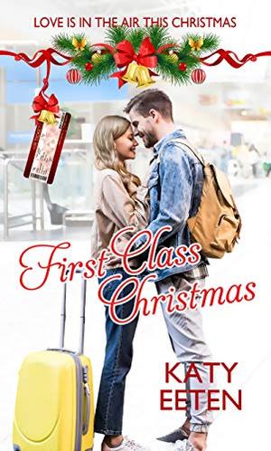 First Class Christmas by Katy Eeten