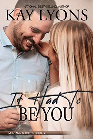 It Had To Be You by Kay Stockham, Kay Lyons