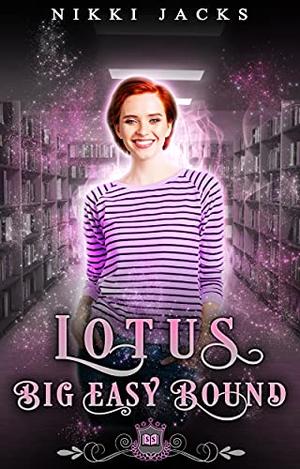 Lotus: Big Easy Bound by Nikki Jacks
