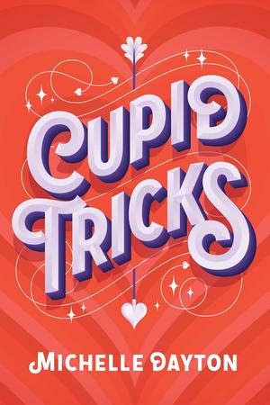 Cupid Tricks by Michelle Dayton