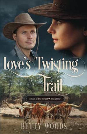 Love's Twisting Trail by Betty Woods