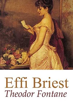 Effi Briest  (Illustriert) Deutsche Klassiker by Theodor Fontane