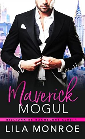 Maverick Mogul by Lila Monroe