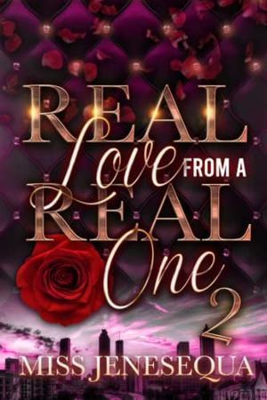 Real Love From A Real One 2: The Finale by Miss Jenesequa
