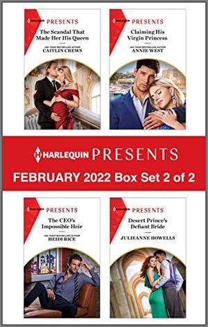 Harlequin Presents February 2022 - Box Set 2 of 2 by Caitlin Crews, Heidi Rice, Annie West, Julieanne Howells