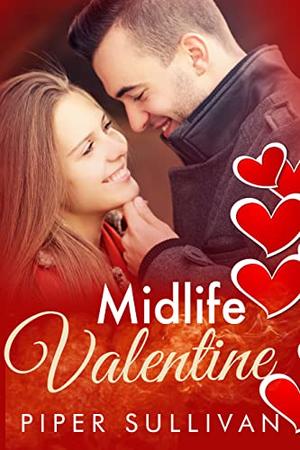 Midlife Valentine by Piper Sullivan