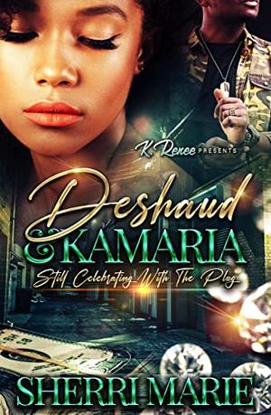 Deshaud & Kamaria: Still Celebrating With The Plug by Sherri Marie