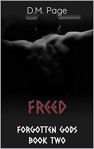 Freed (Forgotten Gods Reverse Harem #2)