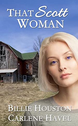 That Scott Woman by Billie Houston, Carlene Havel