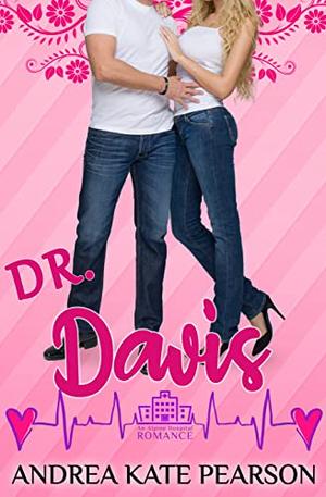 Dr. Davis by Andrea Kate Pearson