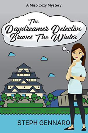 The Daydreamer Detective Braves The Winter (Miso Cozy Mysteries #2)