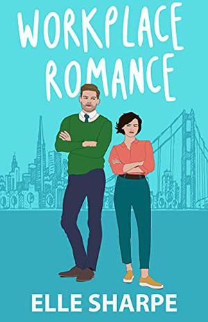 Workplace Romance by Elle Sharpe