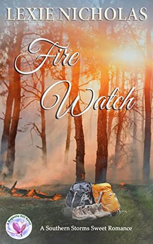 Fire Watch by Lexie Nicholas