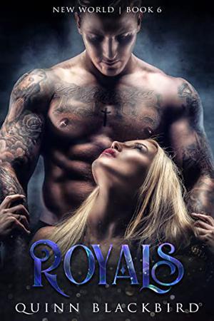 The Royals: A Dark Paranormal Romance by Quinn Blackbird