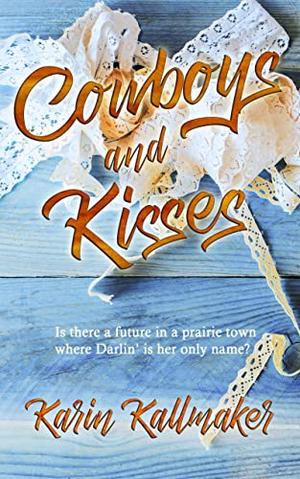 Cowboys and Kisses by Karin Kallmaker