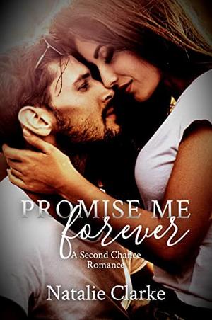 Promise Me Forever (Strip Me Down #3)
