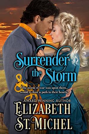 Surrender the Storm by Elizabeth St. Michel
