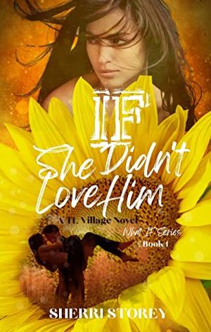 If She Didn't Love Him by Sherri Storey