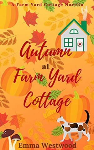Autumn at Farm Yard Cottage (Farm Yard Cottage Collection #4)