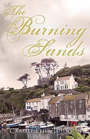The Burning Sands by Carole Lehr Johnson