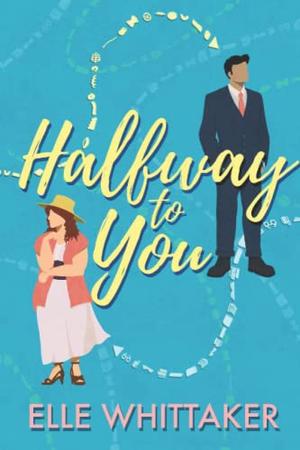Halfway to You by Elle Whittaker