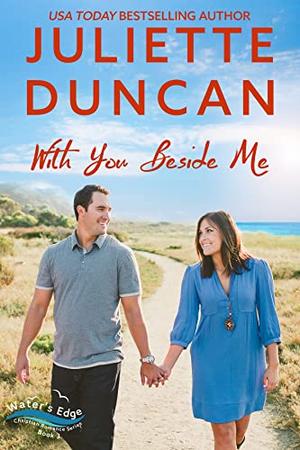 With You Beside Me: A Christian Romance by Juliette Duncan