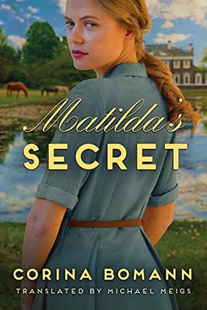 Matilda's Secret by Corina Bomann, Michael Meigs