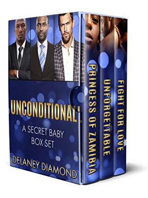 Unconditional: a secret baby box set by Delaney Diamond
