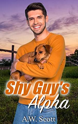 Shy Guy's Alpha: An M/M Mpreg Romance by A.W. Scott