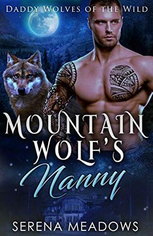 Mountain Wolf’s Nanny by Serena Meadows