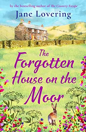 The Forgotten House on the Moor by Jane Lovering