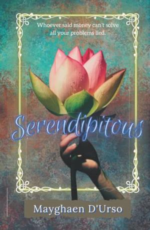 Serendipitous by Mayghaen D'Urso