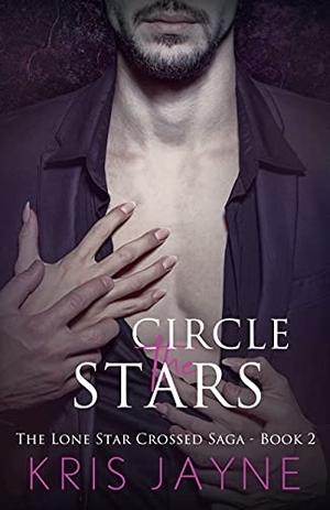 Circle the Stars (Lone Star Crossed Saga #2)