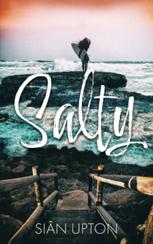 Salty by Siân Upton