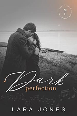 Dark Perfection: Misty Lyric by Lara Jones