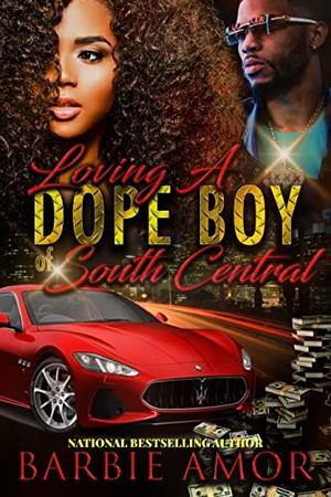 The Real Dope Boyz of South Central by Barbie Scott